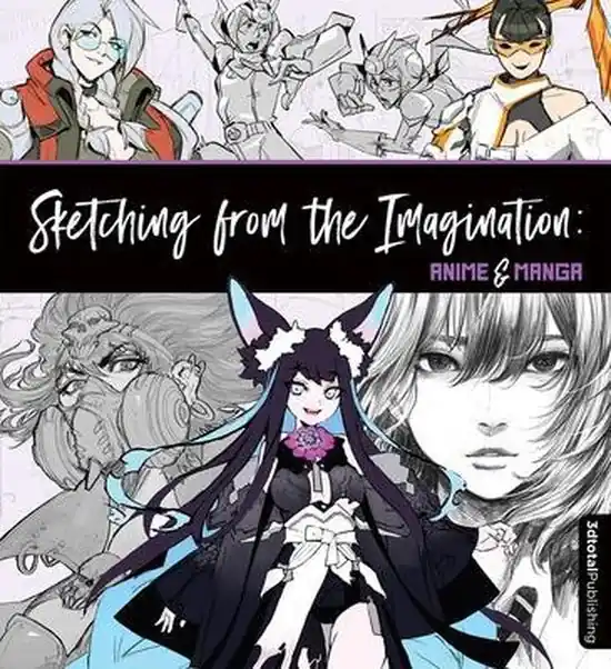 Must-Have Sketching from the Imagination: Anime & Manga