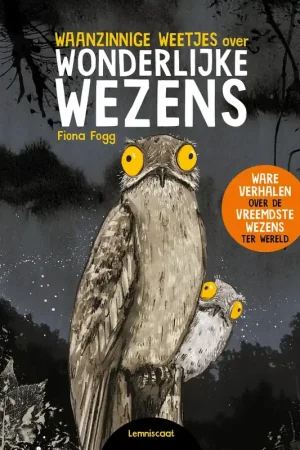 Exclusieve Aanbieding Waanzinnige weetjes over wonderlijke wezens