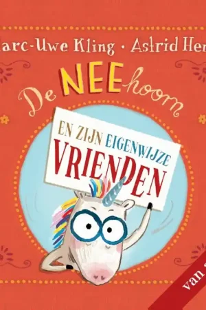 De NEEhoorn en zijn eigenwijze vrienden Op = Op