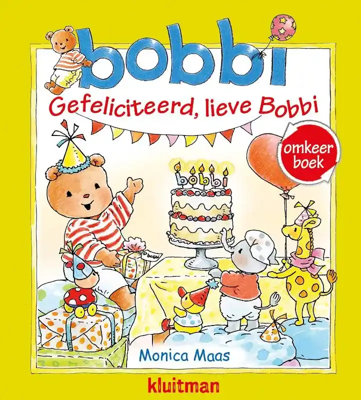 Omkeerboek. Gefeliciteerd, lieve Bobbi/Bobbi geeft een feestje Nieuw