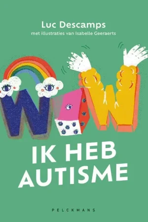 Wow! Ik heb autisme Op = Op