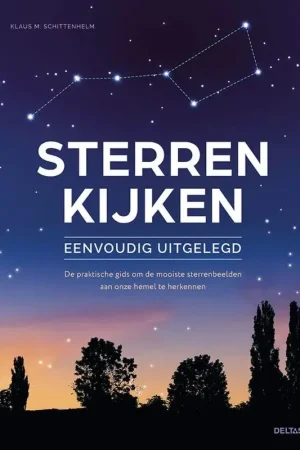 Betaalbaar Sterren kijken eenvoudig uitgelegd