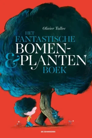 Beperkte Voorraad Het fantastische bomen- en plantenboek
