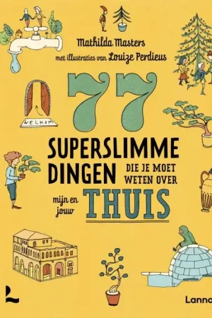 Aanbieding 77 superslimme dingen die je moet weten over mijn en jouw thuis
