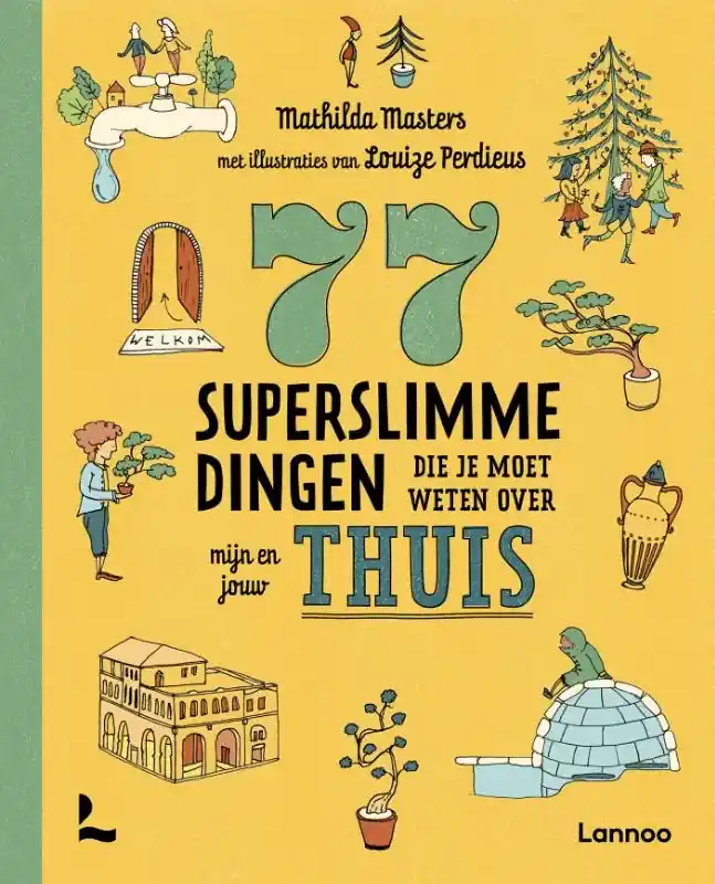 Aanbieding 77 superslimme dingen die je moet weten over mijn en jouw thuis
