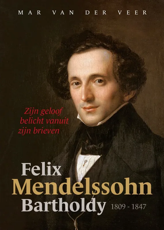 Must-Have Felix Mendelssohn Bartholdy - Mar Van der Veer