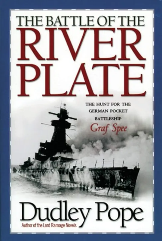 The Battle of the River Plate The Hunt for the German Pocket Battleship Graf Spee - Dudley Pope Speciale Aanbieding