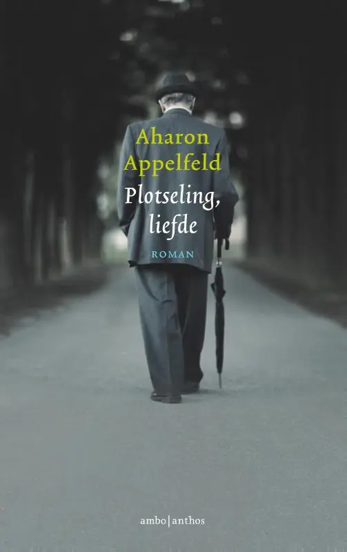 Gecertificeerd Plotseling, liefde - Aharon Appelfeld