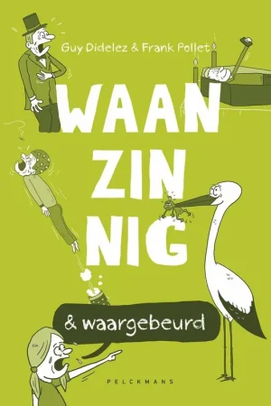 Waanzinnig & waargebeurd - Guy Didelez; Frank Pollet Hete Deal