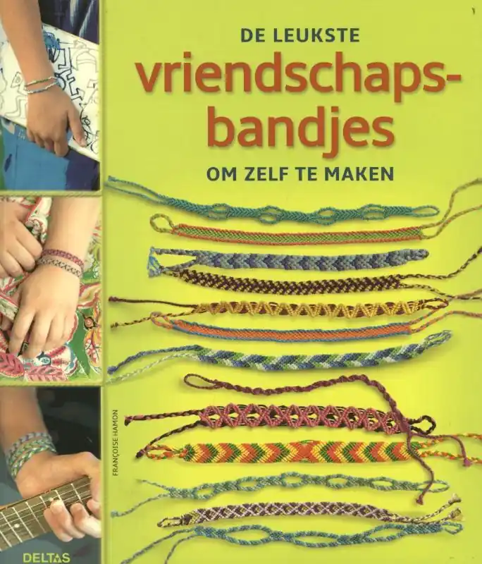 De leukste vriendschapsbandjes om zelf te maken - Francoise Hamon Gecertificeerd