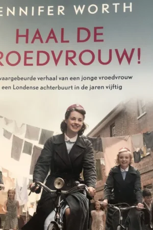 Uitverkoop Haal de vroedvrouw! - Worth, Jennifer