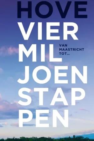 Vier miljoen stappen - Rob van den Hove Exclusieve Aanbieding