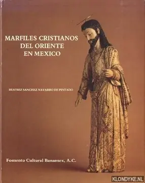 Must-Have Marfiles Cristianos del Oriente en Mexico - Sanchez Navarro de Pintado, Beatriz