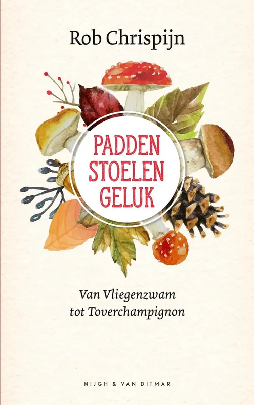 Koop Vandaag Paddenstoelengeluk - Rob Chrispijn