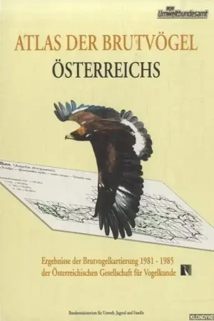 Beperkte Voorraad Atlas der Brutvögel Österreichs. Ergebnis der Brutvogelkartierung 1981 - 1985 der Österreichischen Gesellschaft für Vogelkunde. - Dvorak, Michael & Peter Prokop & Andreas Ranner: