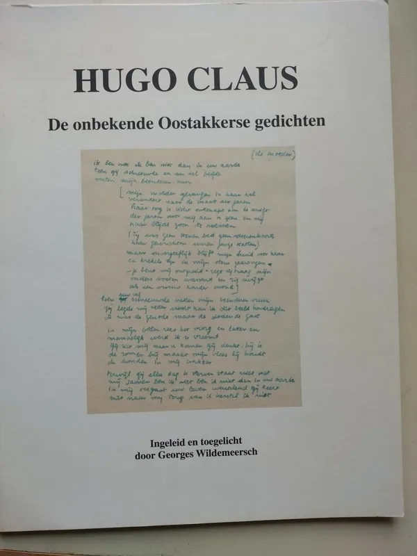 De onbekende Oostakkerse gedichten - Hugo Claus Betrouwbaar