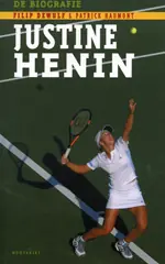 Justine Henin - de biografie - F. Dewulf; P. Haumont Gratis Retour