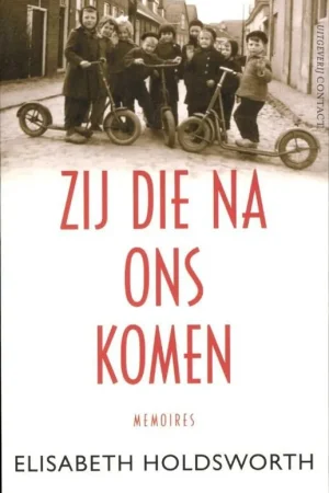 Zij die na ons komen - Elisabeth Holdsworth Premium