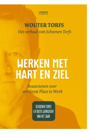 Werken met hart en ziel - Wouter Torfs Lage Prijs