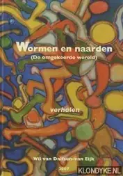 Merkproduct Wormen en paarden (de omgekeerde wereld) - Dalfsen van Eijk van, Wil