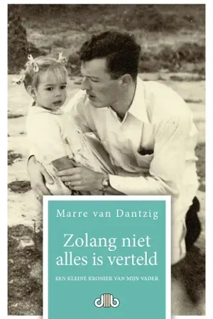 Zolang niet alles is verteld - Marre Van Dantzig Uitverkoop
