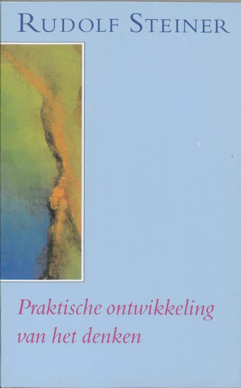 Praktische ontwikkeling van het denken - Rudolf Steiner Meest Verkocht