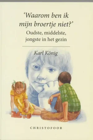 Waarom ben ik mijn broertje niet ? - Karl König Lage Kosten