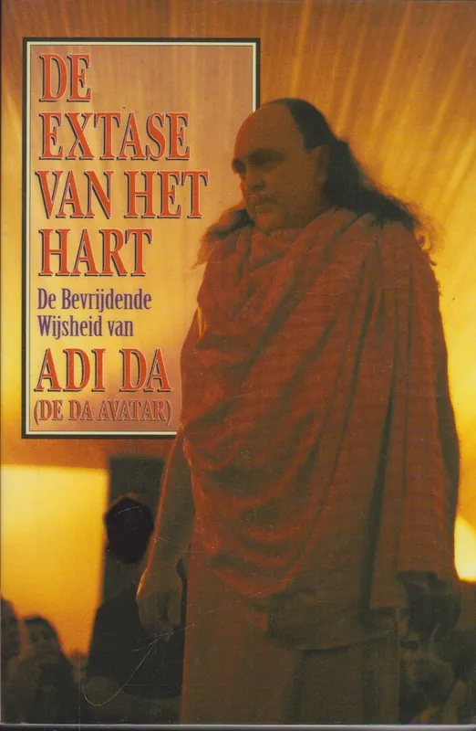 De extase van het hart - Adi Da Alleen Vandaag