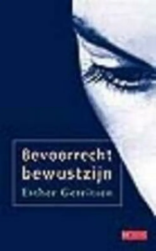 BEVOORRECHT BEWUSTZIJN - Esther Gerritsen Premium