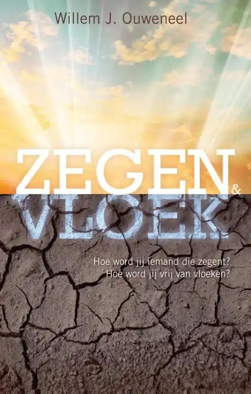 Zegen & vloek - Willem J. Ouweneel Gratis Retour