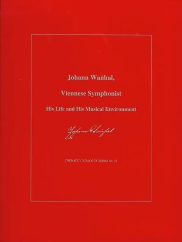 Johann Wanhal, Viennese Symphonist: His Life and His Musical Environment (Thematic Catalogues) - Paul Bryan Premium