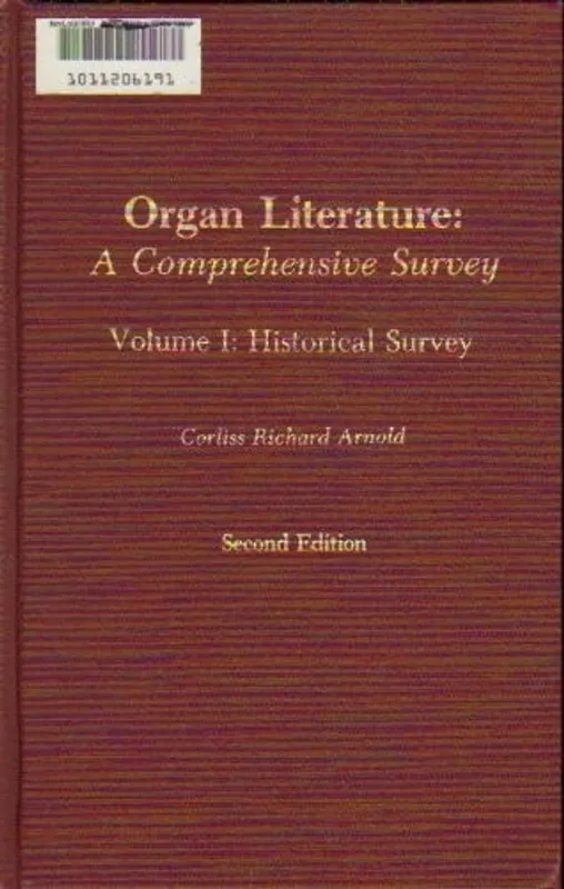 Goedkoop Organ Literature A Comprehensive Survey - Corliss Richard Arnold