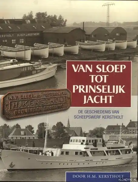 Meest Verkocht Van sloep tot prinselijk jacht - H.M. Kerstholt