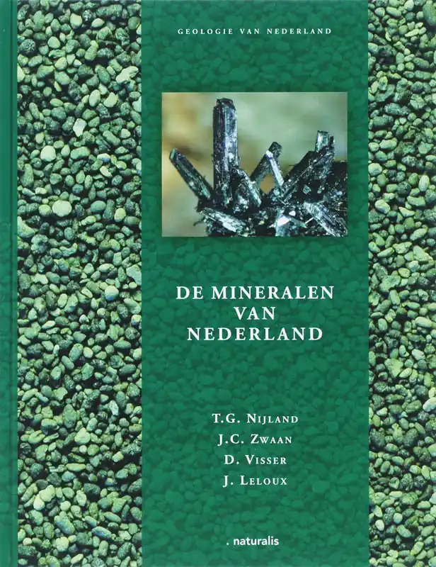 Gratis Verzending De mineralen van Nederland - Nijland, T.G. & J.C. Zwaan & D. Visser & J. leloux