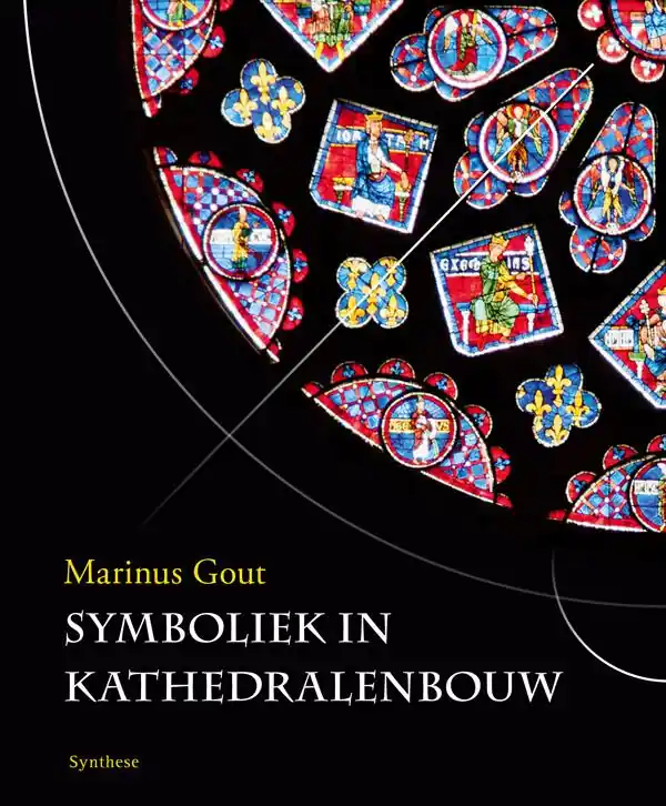 Direct Verzonden Symboliek in kathedralenbouw - Marinus Gout