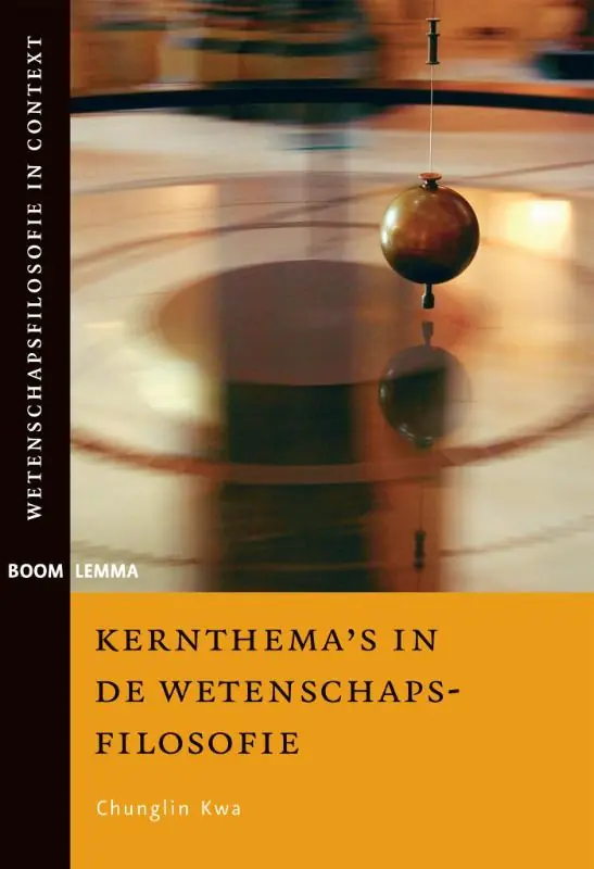 Kernthema's in de wetenschapsfilosofie - Chunglin Kwa Meest Verkocht
