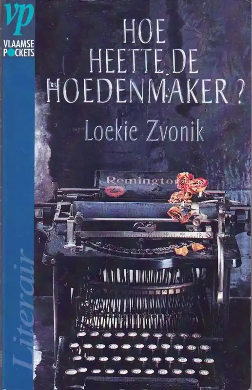 Beperkt Aanbod Hoe heette de hoedenmaker? - Loekie Zvonik.