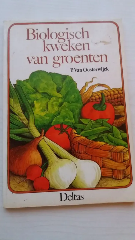 Gratis Verzending Biologisch kweken van groenten - P. Van Oosterwijck