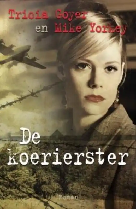 De koerierster - Tricia Goyer; Mike Yorkey Betrouwbaar