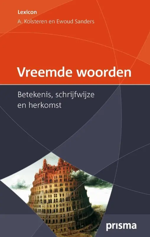 Prisma Vreemde woorden - A. van Kolsteren; Ewoud Sanders Snelle Levering
