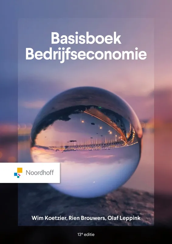 Basisboek bedrijfseconomie - Wim Koetzier; Rien Brouwers; Olaf Leppink Beperkte Voorraad