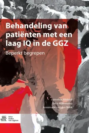 Behandeling van patiënten met een laag IQ in de GGZ - Jannelien Wieland; Erica Aldenkamp; Annemarie van den Brink Seizoensaanbieding