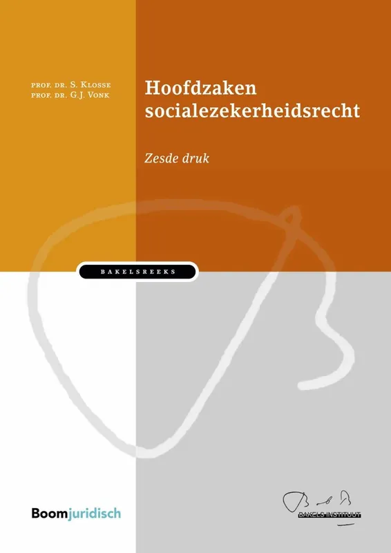 Hoofdzaken socialezekerheidsrecht - S. Klosse; G. Vonk Lage Prijs