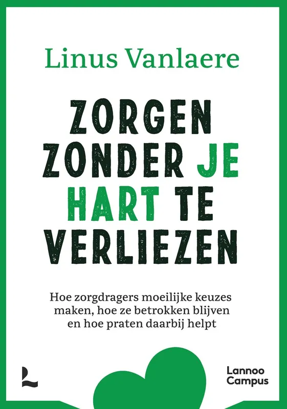 Nu Kopen Zorgen zonder je hart te verliezen - Linus Vanlaere