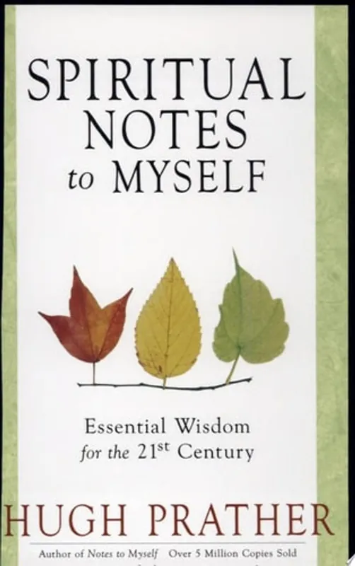 Spiritual Notes to Myself Essential Wisdom for the 21st Century - Hugh Prather Bestel Nu