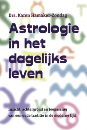Astrologie in het dagelijks leven - K.M. Hamaker-Zondag Beperkt Aanbod