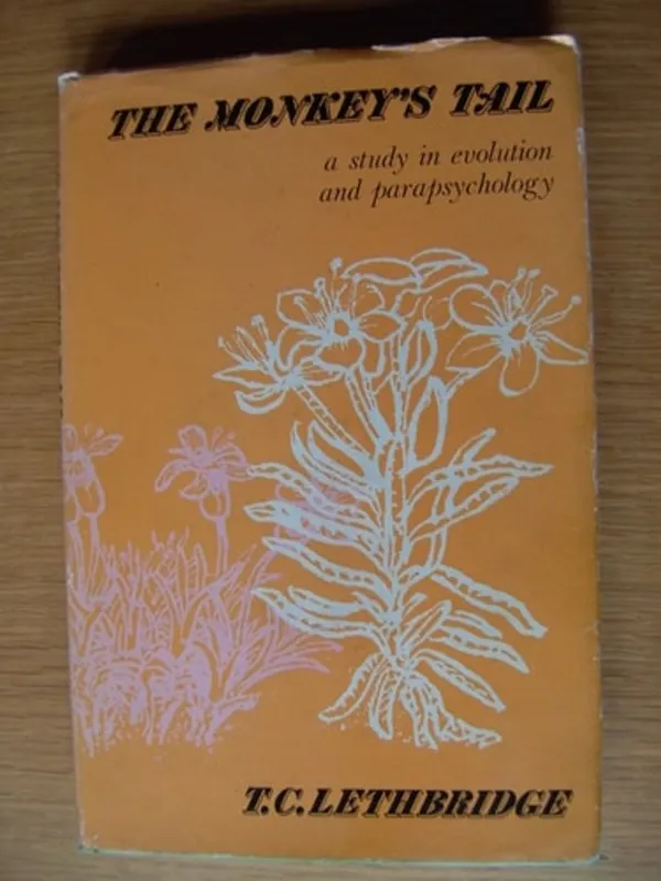 Express Levering The monkey's tail: A study in evolution and parapsychology - Thomas Charles Lethbridge