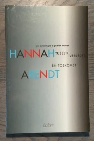 Tussen verleden en toekomst - Hannah Arendt Weekendaanbieding