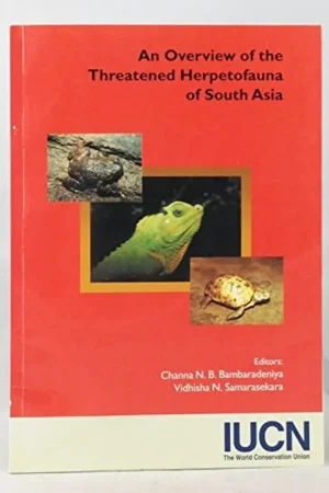Actieprijs An overview of the threatened herpetofauna of South Asia - Channa N.B. and Samarsekara, Vidhisha N. Bambaradeniya