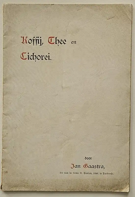 De Cultuur, de Fabricatie en de Vervalsching van Thee, Koffij en Cichorei - GAASTRA, Jan Must-Have